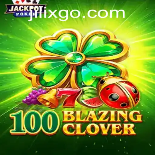Exploring 100BlazingClover: A Cornerstone of Modern Gaming